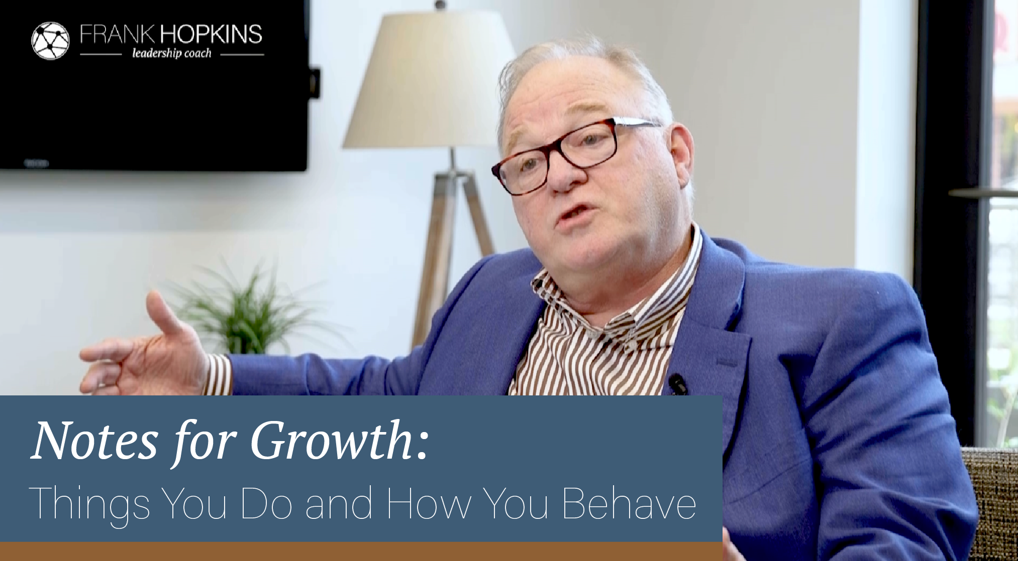 Notes for Growth: Things You Do And How You Behave