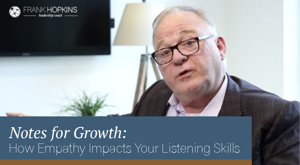 Notes for Growth: How Empathy Impacts Your Listening Skills