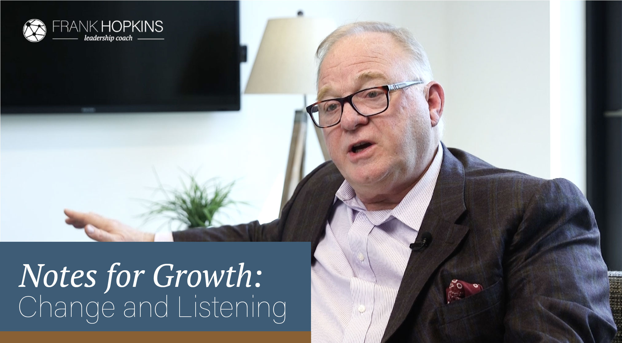 Notes for Growth: Change and Listening