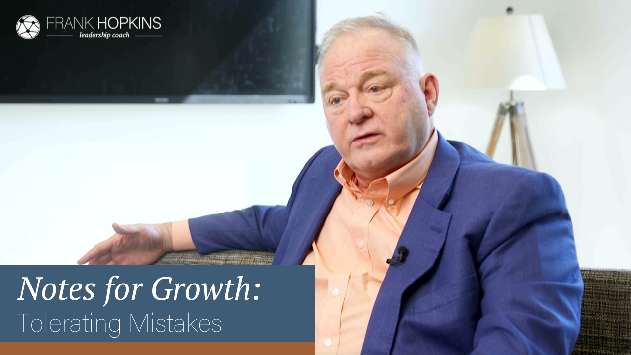 Tolerating Mistakes: Notes for Growth
